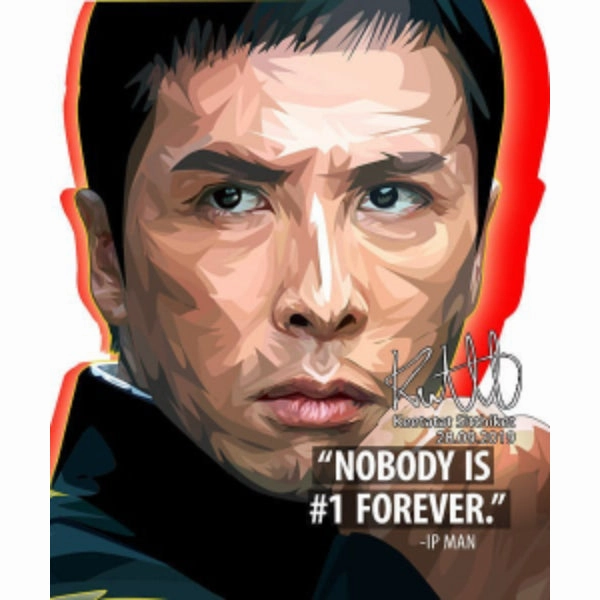 Quality Certified Legacy Leave Pop Art Wall Decoration Drawing (IP Man - Nobody is #1 Forever) ?~?? ?